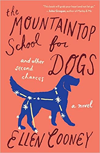 The Mountaintop School for Dogs by Ellen Cooney